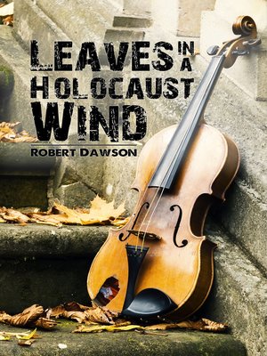 cover image of Leaves in a Holocaust Wind